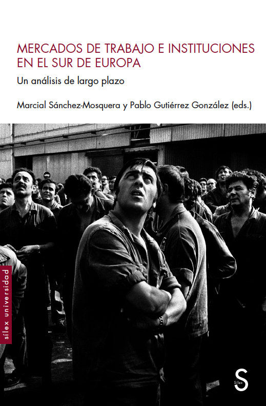 MERCADOS DE TRABAJO E INSTITUCIONES EN EL SUR DE EUROPA, de SANCHEZ-MOSQUERA, MARCIAL | portada del libro
