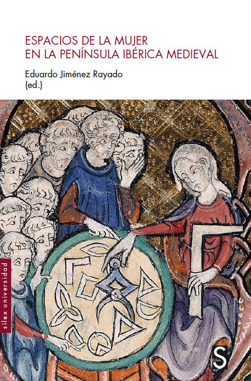 ESPACIOS DE LA MUJER EN LA PENINSULA IBERICA MEDIEVAL, de JIMENEZ RAYADO, EDUARDO | portada del libro