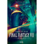 COMO SE HIZO FINAL FANTASY VII Y FFVII REMAKE, de LUCAS, RAPHAEL | portada del libro