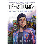 LIFE IS STRANGE: LA HISTORIA DE STEPH, de THOR, ROSIEE | portada del libro