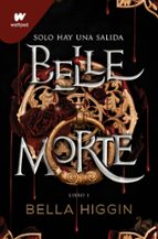 Belle Morte (edición en español) (Belle Morte  1), de Bella Higgin | portada del libro