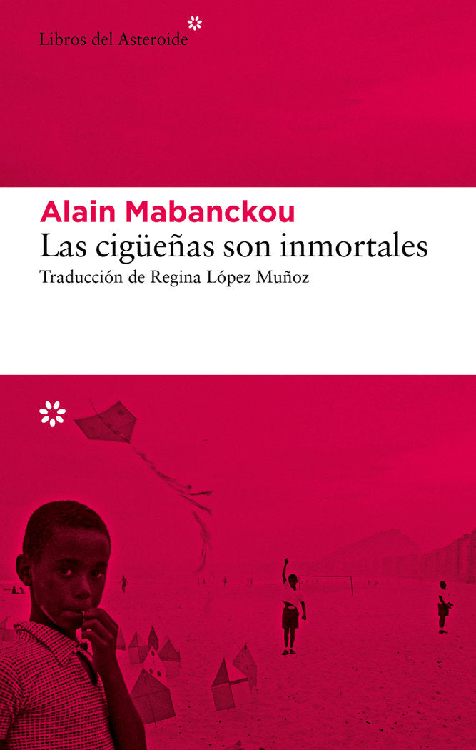 LAS CIGUEÑAS SON INMORTALES, de MABANCKOU, ALAIN | portada del libro