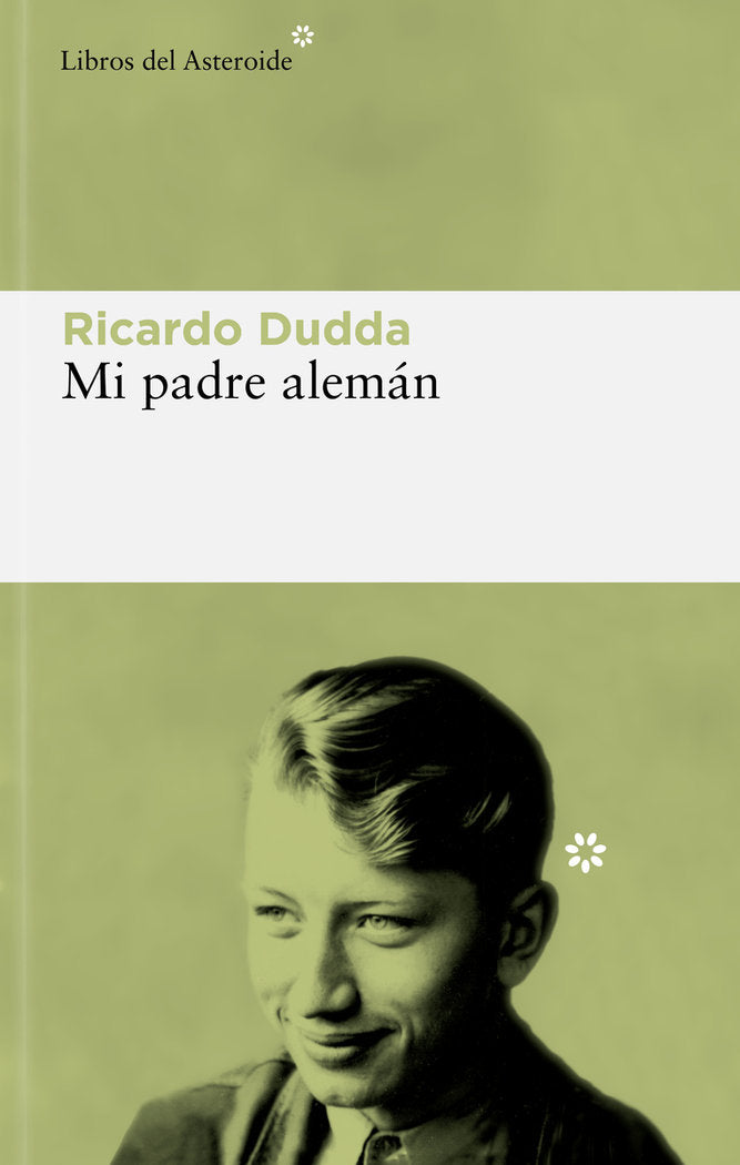 MI PADRE ALEMÁN, de DUDDA, RICARDO | portada del libro