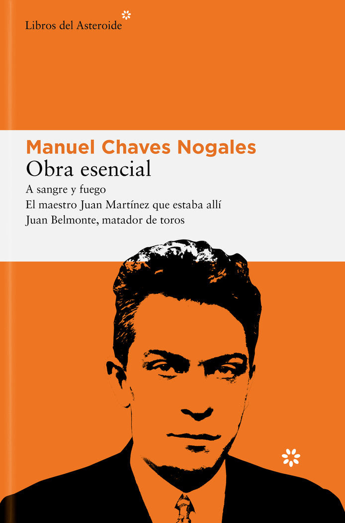OBRA ESENCIAL, de CHAVES NOGALES, MANUEL | portada del libro