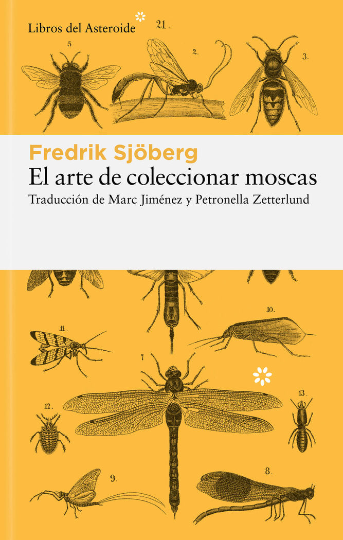 EL ARTE DE COLECCIONAR MOSCAS, de , FREDICK SJOBERG | portada del libro