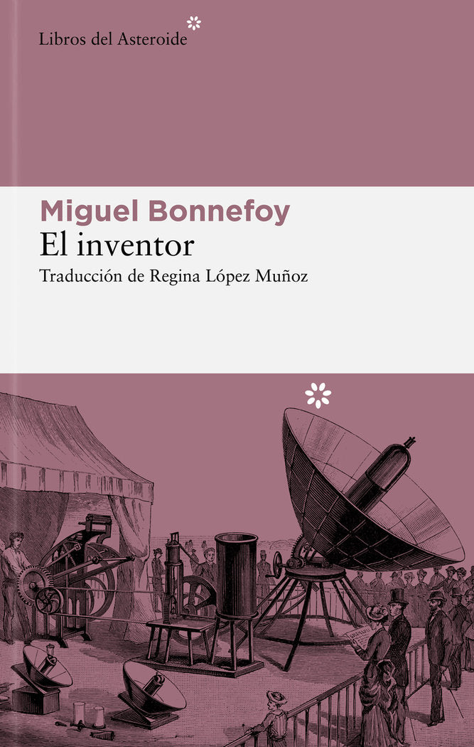 EL INVENTOR, de BONNEFOY, MIGUEL | portada del libro
