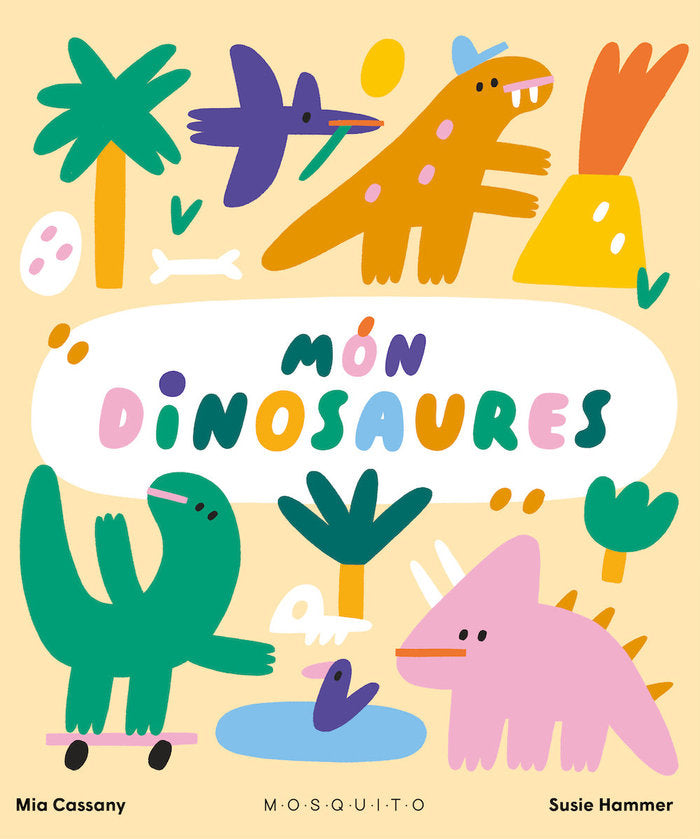 MON DINOSAURES, de CASSANY, MIA | portada del libro