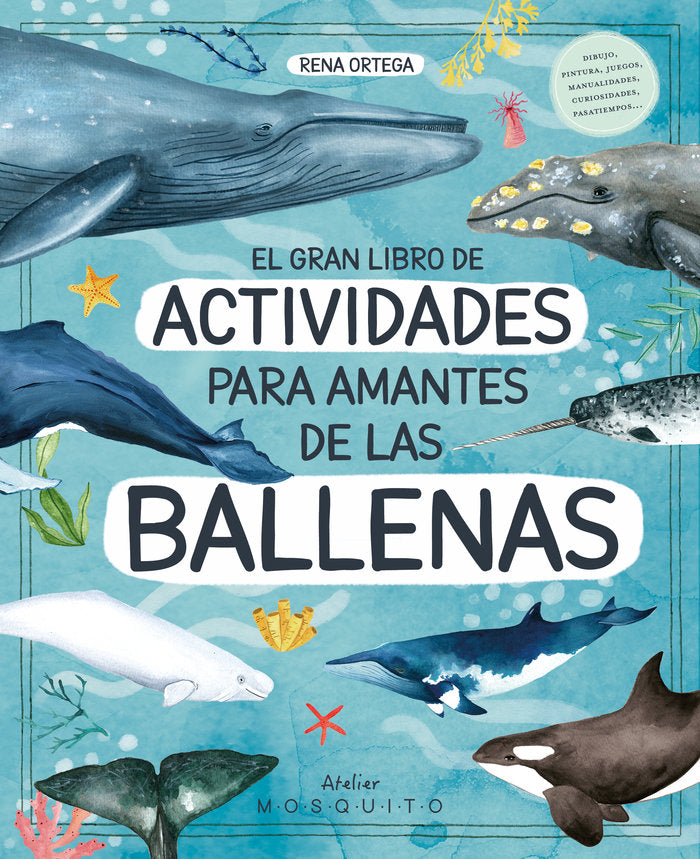 El gran libro de actividades para amantes de las ballenas, de ORTEGA, RENA | portada del libro