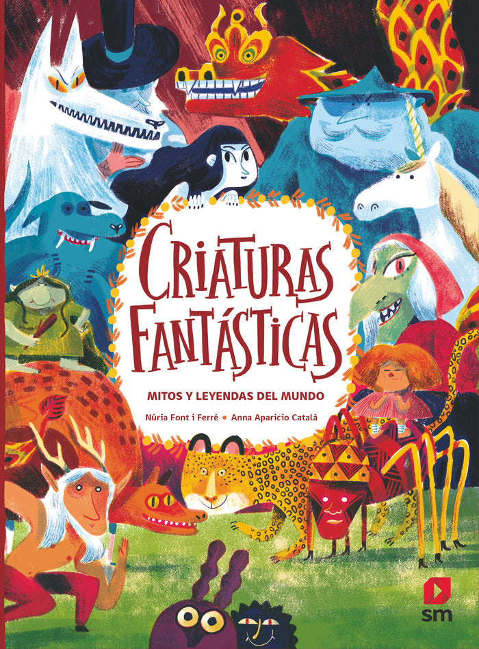 CRIATURAS FANTASTICAS MITOS Y LEYENDAS DEL MUNDO, de FONT I FERRE, NURIA | portada del libro