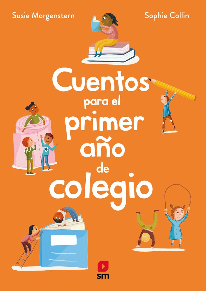 CUENTOS PARA EL PRIMER AÑO DE COLEGIO, de MORGENSTERN, SUSIE | portada del libro