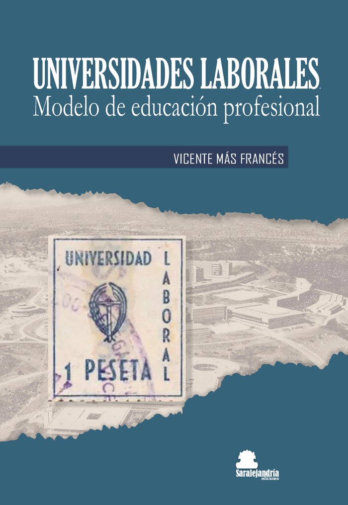 UNIVERSIDADES LABORALES. Modelo de educación profesional, de MÃS FRANCÃ‰S, VICENTE | portada del libro