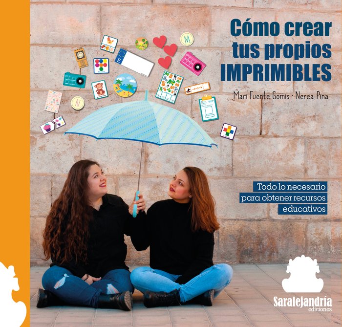 CÓMO CREAR TUS PROPIO IMPRIMIBLES, de Nerea Pina, Mari Fuente Gomis · | portada del libro