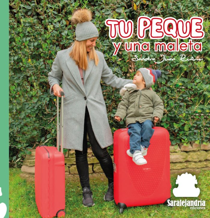 TU PEQUE Y UNA MALETA, de JUAN RUBIO, SANDRA | portada del libro