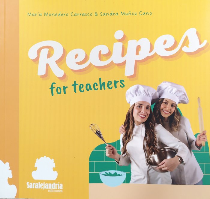 RECIPES FOR TEACHERS, de A.A.V.V., MARIA MONEDERO / SANDRA MUÑOZ | portada del libro