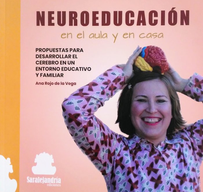 NEUROEDUCACIÓN EN EL AULA Y EN CASA, de ROJO DE LA VEGA, ANA | portada del libro