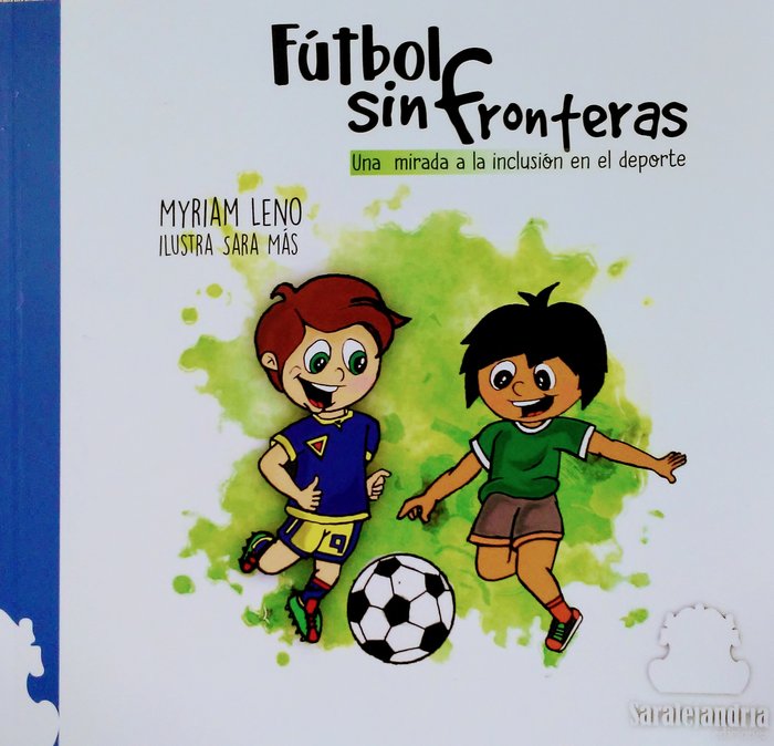 FÚTBOL SIN FRONTERAS, de LENO, MYRIAM | portada del libro