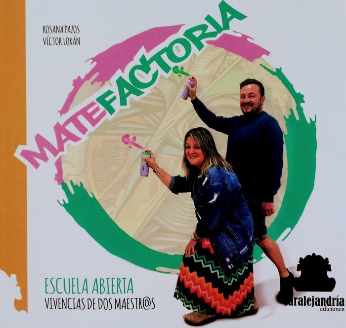 MATEFACTORIA, de ROSANA PAZOS, VÍCTOR LORÁN | portada del libro