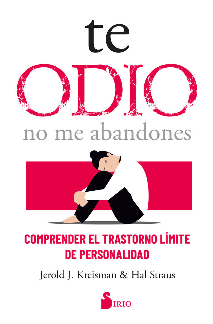 TE ODIO NO ME ABANDONES, de KREISMAN, JEROLD J. | portada del libro