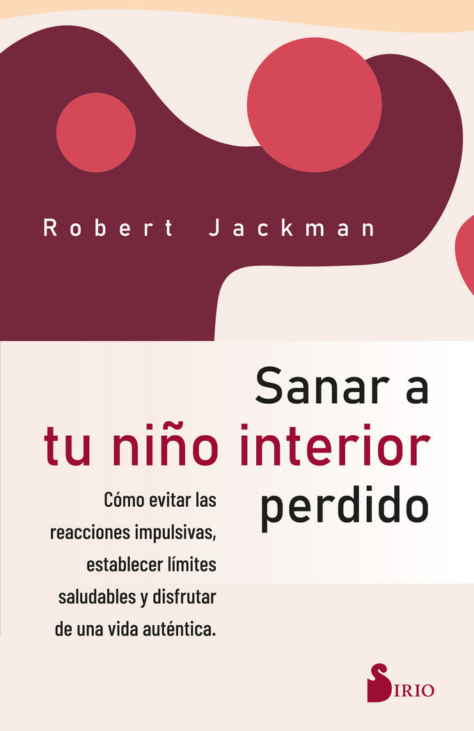 SANAR A TU NIÑO INTERIOR PERDIDO, de JACKMAN, ROBERT | portada del libro