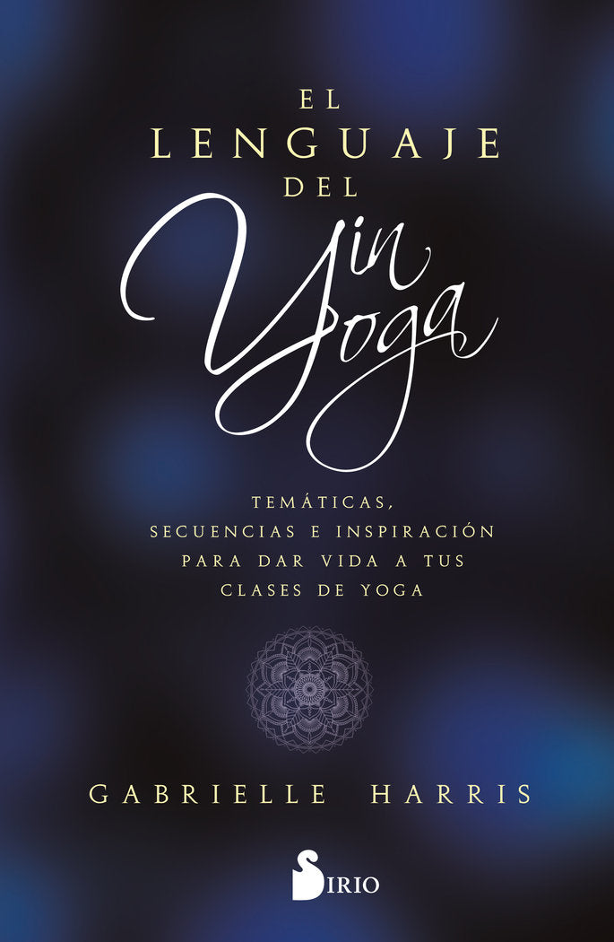 EL LENGUAJE DEL YIN YOGA, de HARRIS, GABRIELLE | portada del libro