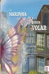 LA MARIPOSA QUE NO QUERIA VOLAR, de PEZ, ADNARA | portada del libro