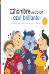 EL HOMBRE DE COLOR AZUL BRILLANTE, de DOMINGUEZ VAZQUEZ, JOSE R. | portada del libro