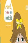 MAMA, QUIERO SER POLICIA, de LORENTE , ROCIO | portada del libro