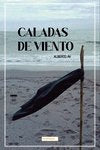 CALADAS DE VIENTO, de AV. , ALBERTO | portada del libro