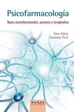 PSICOFARMACOLOGIA BASES NEUROFUNCIONALES ACCIONES Y TERAPE, de ADAN PUIG | portada del libro