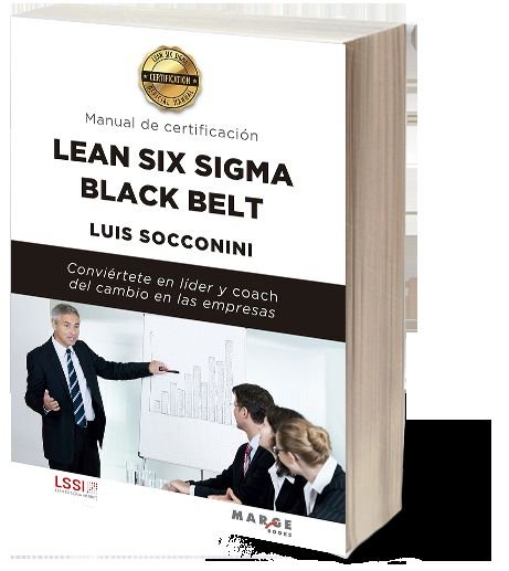 LEAN SIX SIGMA BLACK BELT MANUAL DE CERTIFICACION, de SOCCONINI PEREZ GOMEZ, LUIS VICENTE | portada del libro