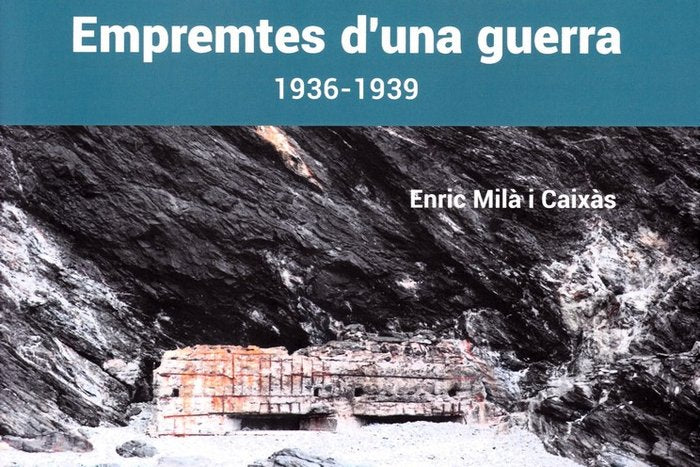 Empremtes d'una guerra. Portbou-Colera-Cervera. 1936-1939, de MIL· I CAIX·S, ENRIC | portada del libro