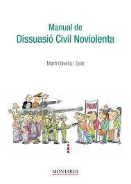 MANUAL DE DISSUASIO CIVIL NOVIOLENTA, de MARTI OLIVELLA SOLE | portada del libro