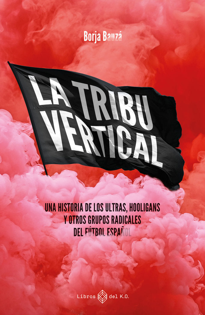 LA TRIBU VERTICAL, de BAUZA, BORJA | portada del libro