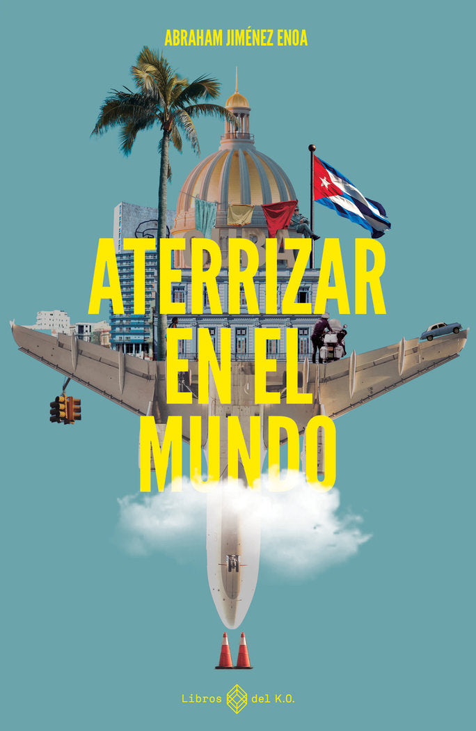 ATERRIZAR EN EL MUNDO, de JIMENEZ ENOA, ABRAHAM | portada del libro