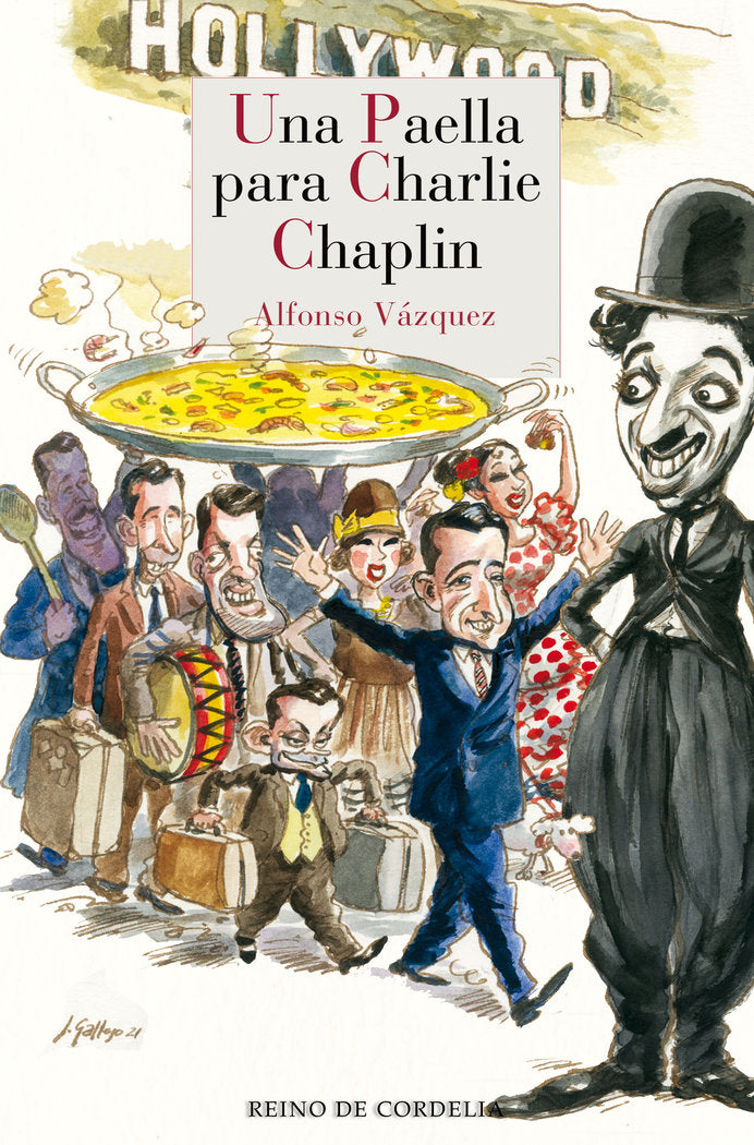 UNA PAELLA PARA CHARLIE CHAPLIN, de VAZQUEZ, ALFONSO | portada del libro