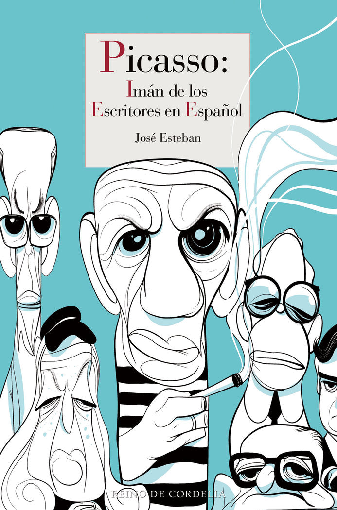 PICASSO: IMAN PARA LOS ESCRITORES EN ESPAÑOL, de ESTEBAN, JOSE | portada del libro