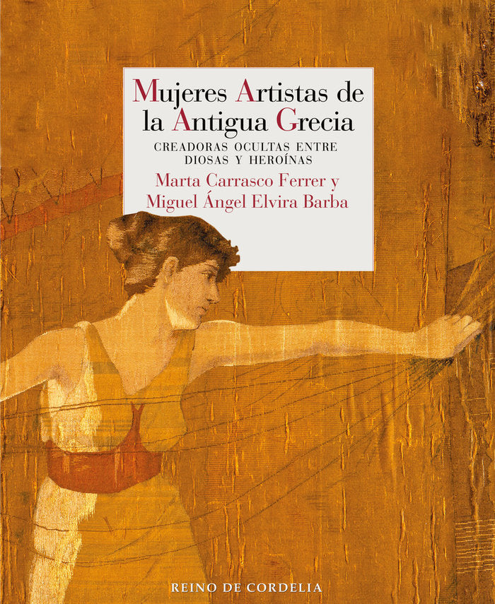 MUJERES ARTISTAS DE LA ANTIGUA GRECIA, de CARRASCO FERRER, MARTA | portada del libro