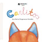 Carlitos, de ANA MARIA MINGORANCE PAREDES | portada del libro