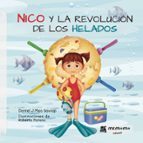 NICO Y LA REVOLUCION DE LOS HELADOS, de DANIEL J. MAC SAVIAP | portada del libro