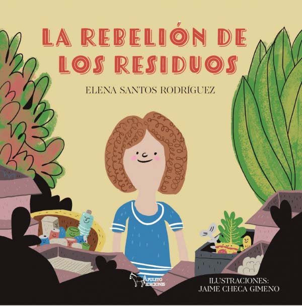 LA REBELION DE LOS RESIDUOS, de SANTOS RODRIGUEZ, ELENA | portada del libro
