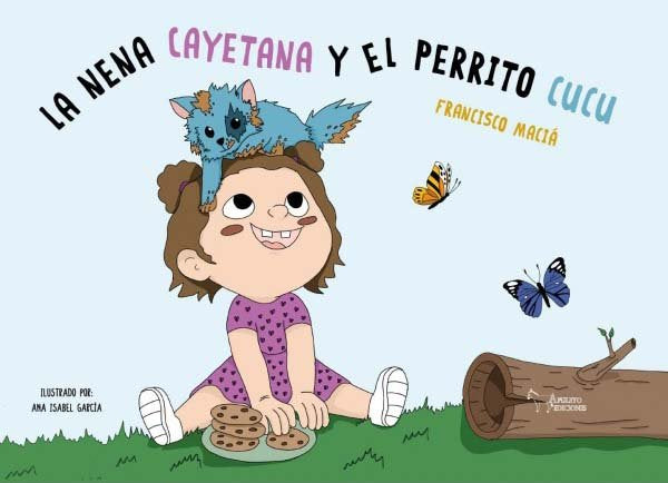 El cuento de la nena Cayetana y el perrito Cucu, de MACIA, FRANCISCO | portada del libro