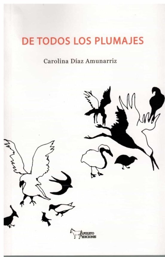 DE TODOS LOS PLUMAJES, de DIAZ AMUNARRIZ, CAROLINA | portada del libro