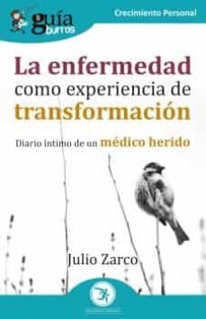 ENFERMEDAD COMO EXPERIENCIA DE TRANSFORMACION, LA, de ZARCO | portada del libro