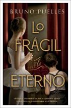 Lo frágil y lo eterno, de Bruno Puelles | portada del libro