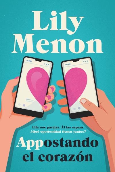 APPOSTANDO EL CORAZON, de MENON, LILY | portada del libro