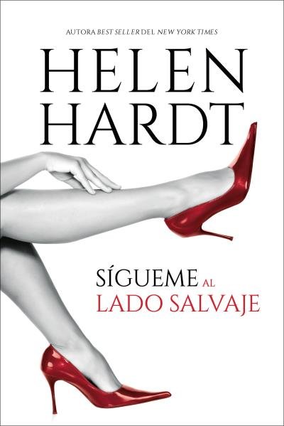 SIGUEME AL LADO SALVAJE, de HARDT, HELEN | portada del libro