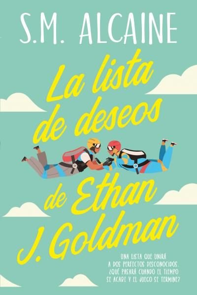 LA LISTA DE DESEOS DE ETHAN J. GOLDMAN, de MESEGUER, SONIA | portada del libro