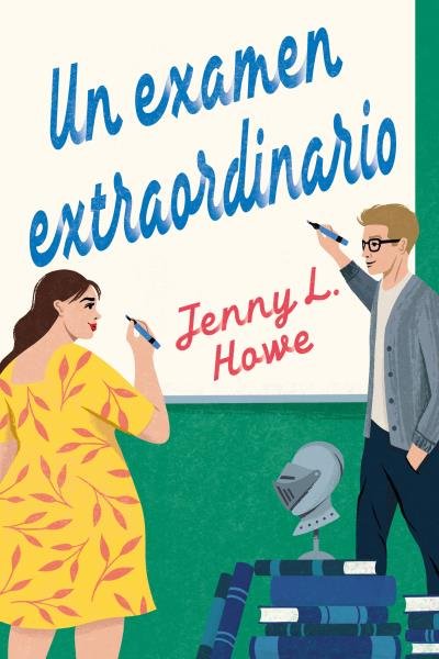 UN EXAMEN EXTRAORDINARIO, de HOWE, JENNY L. | portada del libro