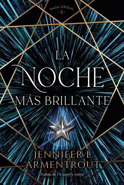 LA NOCHE MAS BRILLANTE, de ARMENTROUT, JENNIFER | portada del libro