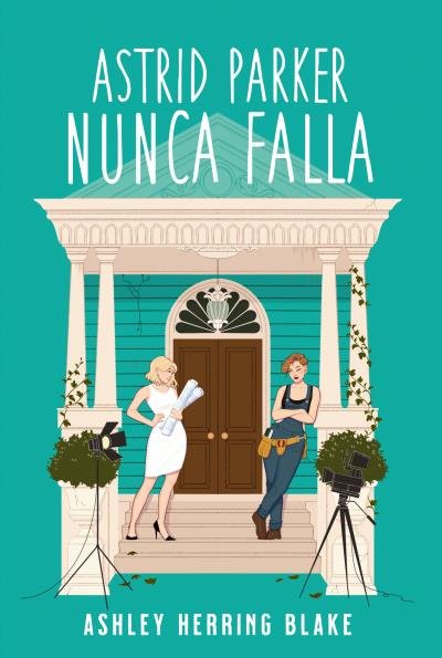 ASTRID PARKER NUNCA FALLA, de HERRING BLAKE, ASHLEY | portada del libro